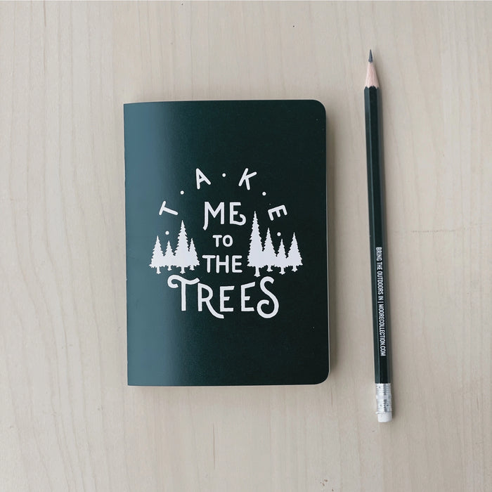 Pocket Size Take Me to the Trees Notebook